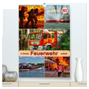 Feuerwehr - im Einsatz weltweit (hochwertiger Premium Wandkalender 2025 DIN A2 hoch), Kunstdruck in Hochglanz