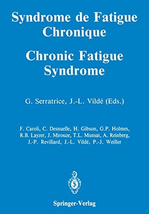 Vildé, Jean-Louis / Georges Serratrice. Syndrome de Fatigue Chronique / Chronic Fatigue Syndrome. Springer Paris, 2011.