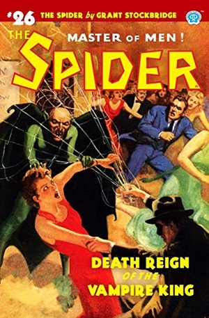 Page, Norvell W.. The Spider #26: Death Reign of the Vampire King. Steeger Properties LLC, 2020.