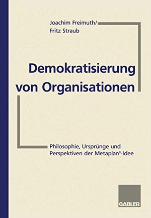 Freimuth, Joachim. Demokratisierung von Organisationen - Philosophie, Ursprünge und Perspektiven der Metaplan®-Idee Für Eberhard Schelle. Gabler Verlag, 1996.