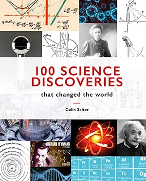 Salter, Colin. 100 Science Discoveries That Changed the World. HarperCollins Publishers, 2021.