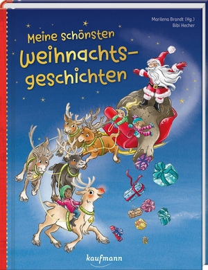 Brandt, Marilena (Hrsg.). Meine schönsten Weihnachtsgeschichten - Ein Vorlesebuch zu Weihnachten für Kinder ab 4. Kaufmann Ernst Vlg GmbH, 2026.