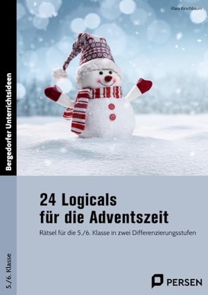 Kirschbaum, Klara. 24 Logicals für die Adventszeit - 5./6. Klasse - Rätsel für die 5./6. Klasse in zwei Differenzierun gsstufen. Persen Verlag i.d. AAP, 2024.