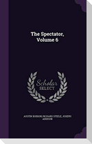The Spectator, Volume 6
