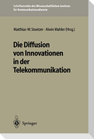 Die Diffusion von Innovationen in der Telekommunikation