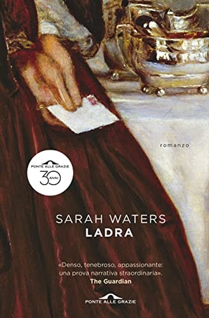 Waters, Sarah. Ladra. Ponte alle Grazie, 2019.