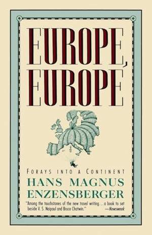 Enzensberger, Hans Magnus. Europe, Europe - Forays into a Continent. Knopf Doubleday Publishing Group, 1990.