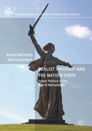 Kostagiannis, Konstantinos. Realist Thought and the Nation-State - Power Politics in the Age of Nationalism. Springer International Publishing, 2017.
