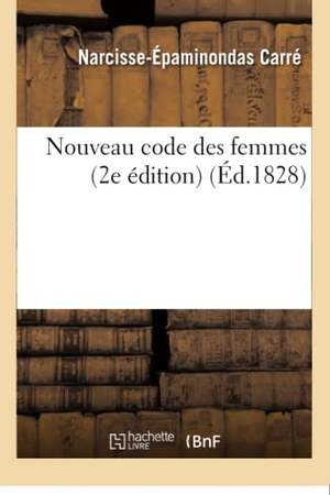Carré. Nouveau code des femmes, 2e édition. Hachette Livre, 2018.