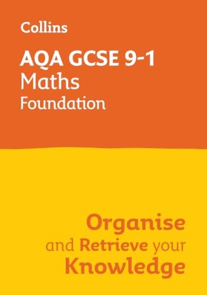 Collins Gcse. AQA GCSE 9-1 Maths Foundation Organise and Retrieve Your Knowledge - Ideal for the 2026 and 2027 Exams. HarperCollins Publishers, 2024.