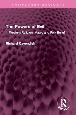 Cavendish, Richard. The Powers of Evil - in Western Religion, Magic and Folk Belief. Taylor & Francis Ltd, 2025.