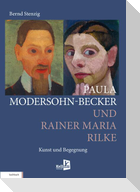 PAULA MODERSOHN-BECKER UND RAINER MARIA RILKE