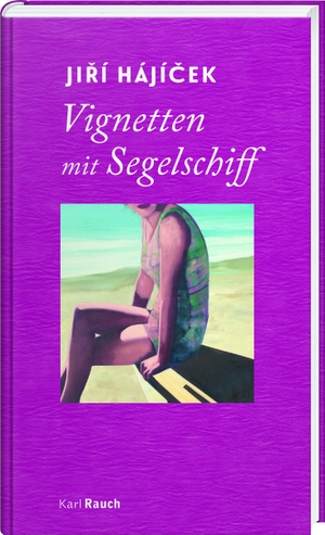 Hájícek, Jirí. Vignetten mit Segelschiff. Rauch, Karl Verlag, 2021.