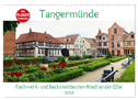 Tangermünde - Fachwerk- und Backsteinbauten-Stadt an der Elbe (Wandkalender 2024 DIN A3 quer), CALVENDO Monatskalender