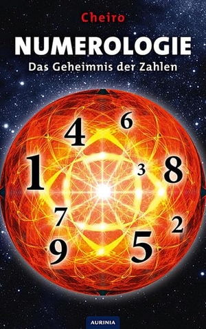 Cheiro. Numerologie - Das Geheimnis der Zahlen. Aurinia Verlag, 2012.
