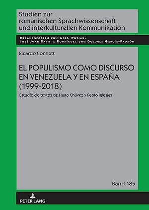 Connett, Ricardo. El populismo como discurso en Venezuela y en España (1999-2018) - Estudio de textos de Hugo Chávez y Pablo Iglesias. Peter Lang, 2023.