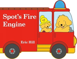 Hill, Eric. Spot's Fire Engine. Penguin Young Readers Group, 2021.