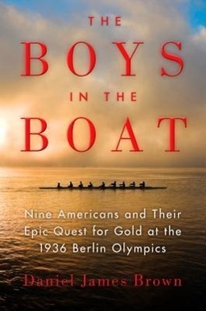 Brown, Daniel James. The Boys in the Boat. Gale, 2013.