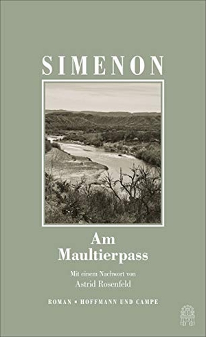 Simenon, Georges. Am Maultierpass - Die großen Romane. Hoffmann und Campe Verlag, 2020.