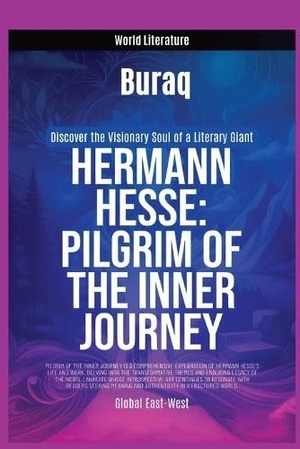 Buraq. Hermann Hess - Pilgrim of the Inner Journey. Global East-West (London), 2025.