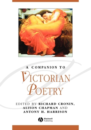 Cronin, Ciaran. A Companion to Victorian Poetry. Wiley, 2007.