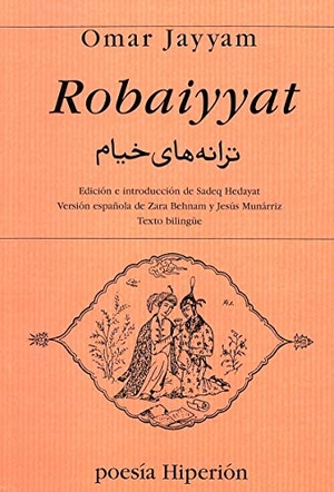 Omar Jayyam / Jesús Munárriz. Robbaiyat. Hiperión, 1993.