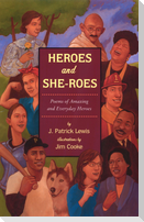 Heroes and She-Roes: Poems of Amazing and Everyday Heroes