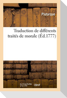 Traduction de différents traités de morale