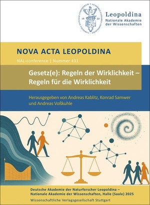 Kablitz, Andreas / Konrad Samwer et al (Hrsg.). Gesetz(e): Regeln der Wirklichkeit - Regeln für die Wirklichkeit - Vorträge anlässlich der Jahresversammlung am 28. und 29. September 2023 in Halle (Saale). Wissenschaftliche, 2026.