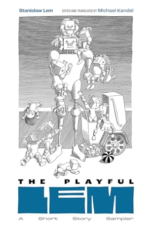 Lem, Stanislaw. The Playful LEM - A Short Story Sampler. Modern Language Association of America, 2026.