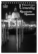 MONOCHROMES VENEDIG Klassische Momente (Tischkalender 2024 DIN A5 hoch), CALVENDO Monatskalender