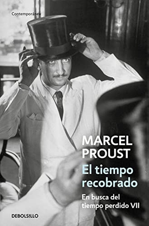 Proust, Marcel. El tiempo recobrado. Debolsillo, 2010.