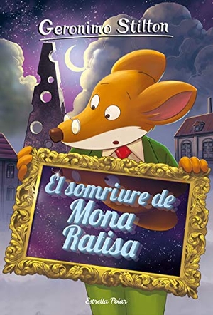 Stilton, Geronimo / David Nel·Lo. El somriure de Mona Ratisa. Estrella Polar, 2019.