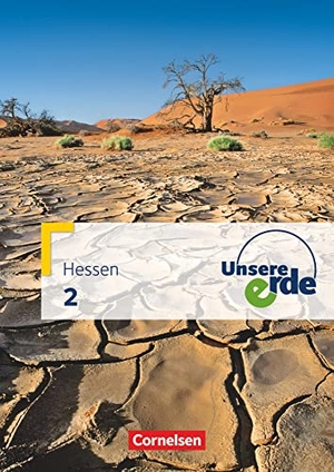 Fischer, Peter / Flath, Martina et al. Unsere Erde 2. Schülerbuch Realschule Hessen. Cornelsen Verlag GmbH, 2012.