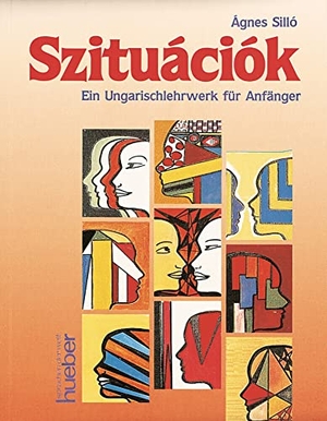 Sillo, Agnes. Szituaciok. Lehrbuch - Ein Ungarischlehrwerk für Anfänger. Hueber Verlag GmbH, 2020.