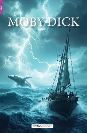 Books, Foxton / Herman Melville. Moby Dick - Foxton Reader Level-2 (600 Headwords A2/B1) with free online AUDIO. Foxton Books, 2025.