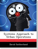 Systems Approach to Urban Operations