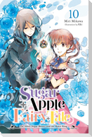 Sugar Apple Fairy Tale, Vol. 10 (Light Novel)