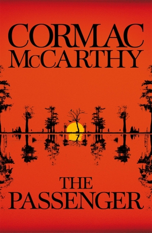 McCarthy, Cormac. The Passenger. Pan Macmillan, 2022.
