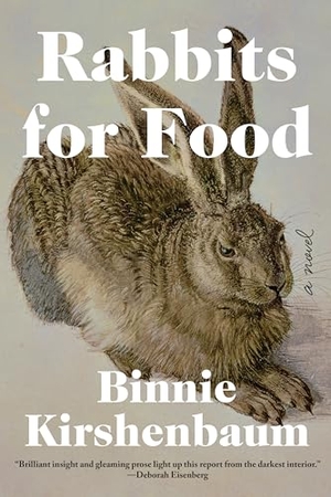 Kirshenbaum, Binnie. Rabbits for Food. Soho Press, 2020.