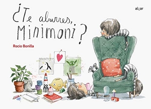 Bonilla, Rocío. ¿Te aburres, Minimoni?. Algar libros S.L.U., 2019.