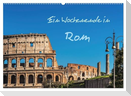 Ein Wochenende in Rom (Wandkalender 2024 DIN A2 quer), CALVENDO Monatskalender