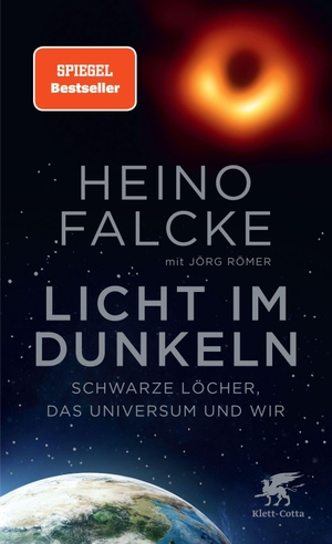 Falcke, Heino / Jörg Römer. Licht im Dunkeln - Schwarze Löcher, das Universum und wir. Klett-Cotta Verlag, 2020.