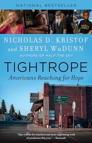 Kristof, Nicholas D / Sheryl Wudunn. Tightrope - Americans Reaching for Hope. Knopf Doubleday Publishing Group, 2020.