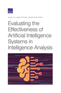 Evaluating the Effectiveness of Artificial Intelligence Systems in Intelligence Analysis