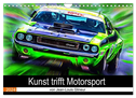 Kunst trifft Motorsport (Wandkalender 2024 DIN A4 quer), CALVENDO Monatskalender