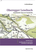 Oberegger Lesebuch Gesammelte Texte zur Geschichte