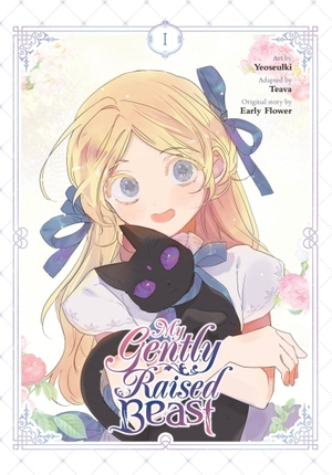 Early Flower / Teava, Teava et al. My Gently Raised Beast, Vol. 1. Little, Brown & Company, 2022.