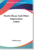 Puerto Rican And Other Impressions (1903)