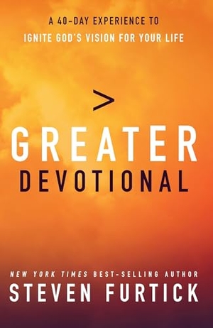 Furtick, Steven. Greater Devotional - 40 Days to Igniting God's Vision for Your Life. Authentic Media Ltd, 2014.